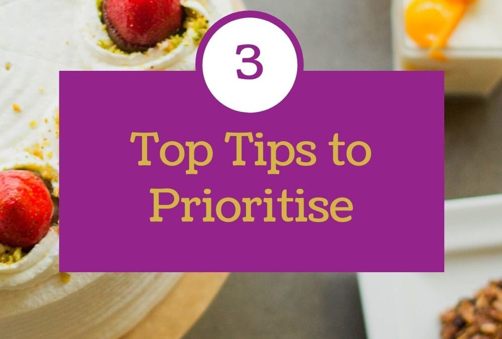 3 Top Tips to Prioritise