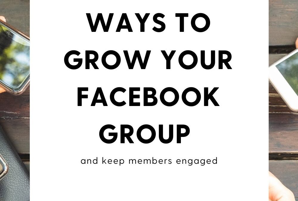7 Ways to Grow Your Facebook Group