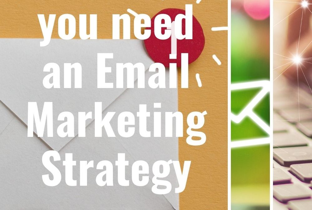 5 Reasons you need an Email Marketing Strategy for your business