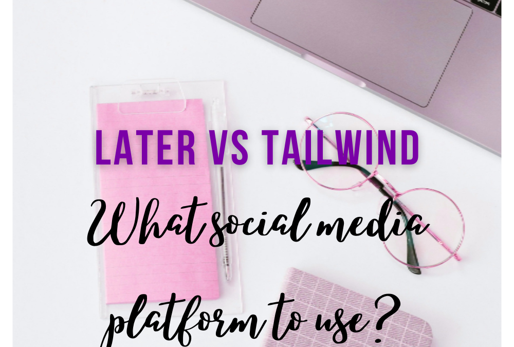 What social media platform to use? Later VS Tailwind