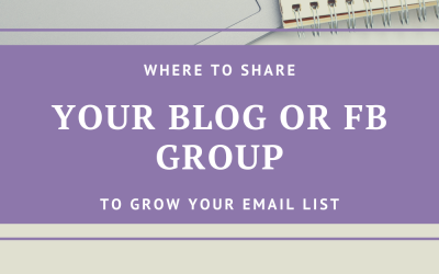 Where to share your blog or FB group to grow your email list